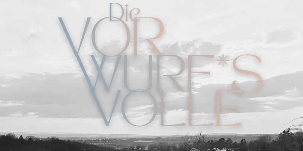 Vor-Wurf DieVorwurfsvolle